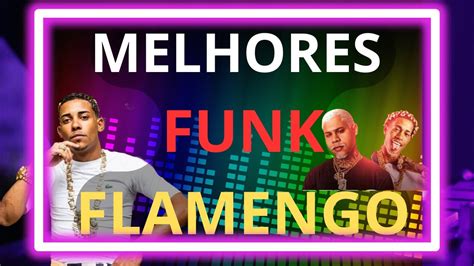 musicas funk do flamengo